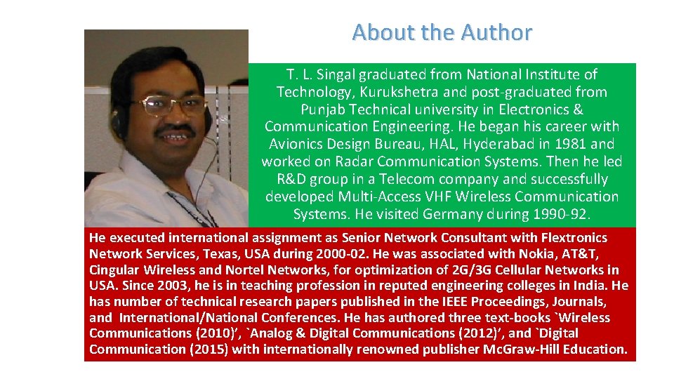 About the Author T. L. Singal graduated from National Institute of Technology, Kurukshetra and