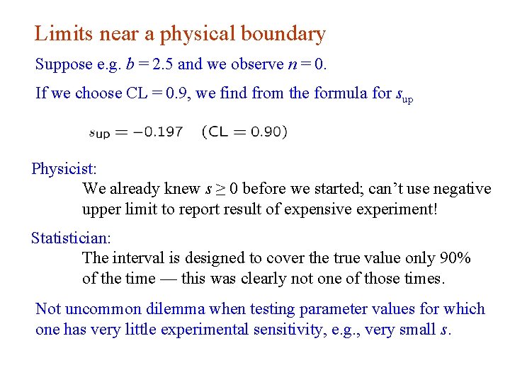 Limits near a physical boundary Suppose e. g. b = 2. 5 and we