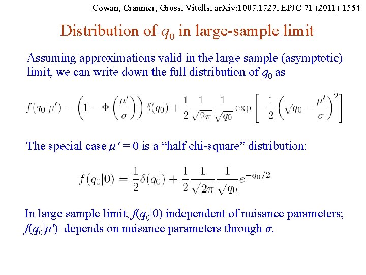 Cowan, Cranmer, Gross, Vitells, ar. Xiv: 1007. 1727, EPJC 71 (2011) 1554 Distribution of