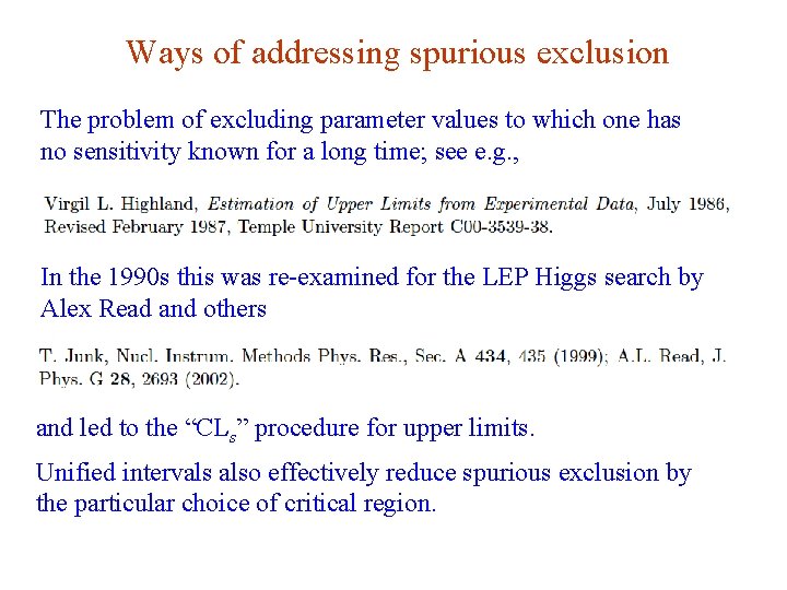 Ways of addressing spurious exclusion The problem of excluding parameter values to which one