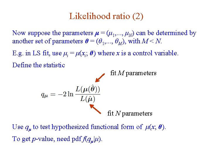 Likelihood ratio (2) Now suppose the parameters μ = (μ 1, . . .