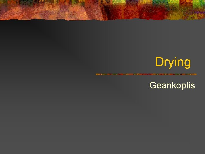 Drying Geankoplis 
