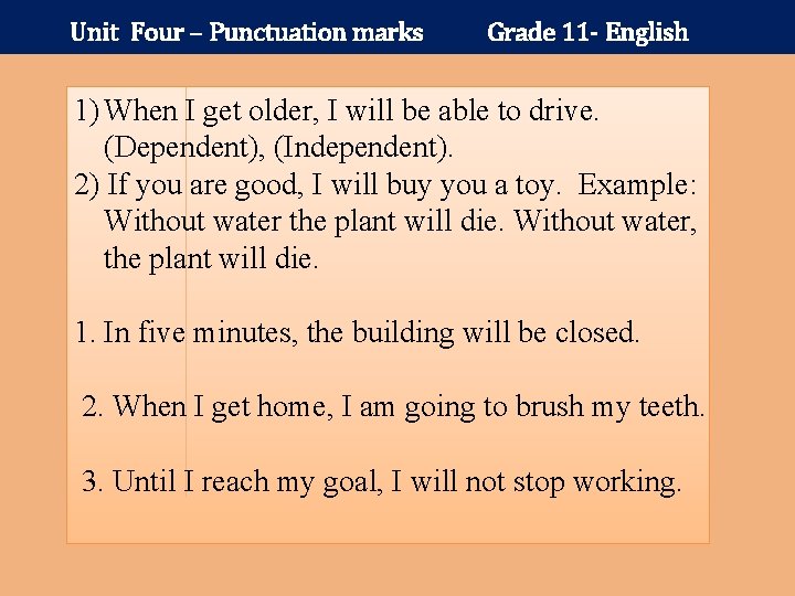 Unit Four – Punctuation marks Grade 11 - English 1) When I get older,