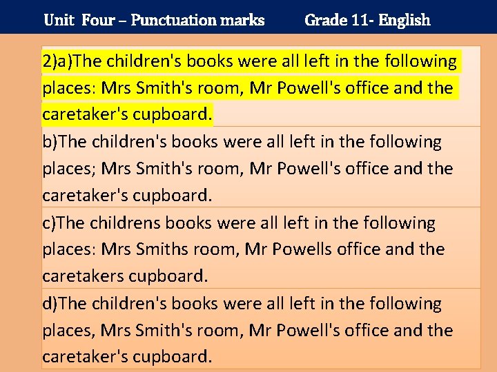 Unit Four – Punctuation marks Grade 11 - English 2)a)The children's books were all