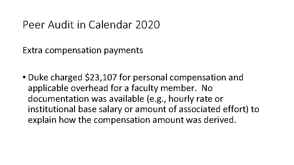Peer Audit in Calendar 2020 Extra compensation payments • Duke charged $23, 107 for