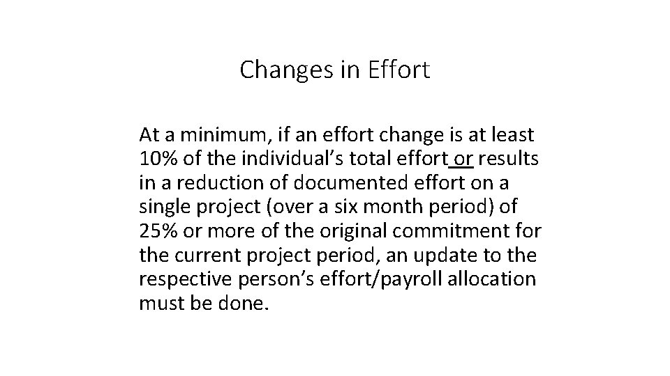 Changes in Effort At a minimum, if an effort change is at least 10%