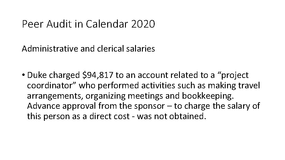 Peer Audit in Calendar 2020 Administrative and clerical salaries • Duke charged $94, 817