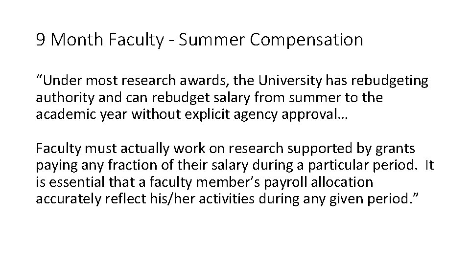9 Month Faculty - Summer Compensation “Under most research awards, the University has rebudgeting