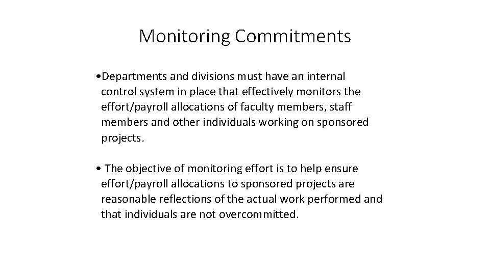 Monitoring Commitments • Departments and divisions must have an internal control system in place