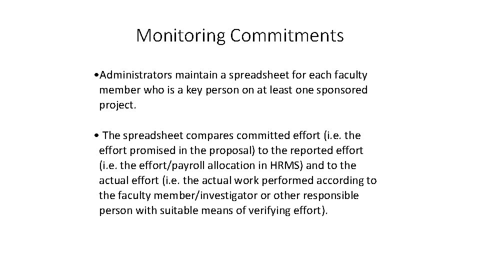 Monitoring Commitments • Administrators maintain a spreadsheet for each faculty member who is a