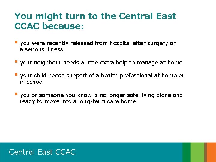 You might turn to the Central East CCAC because: § you were recently released