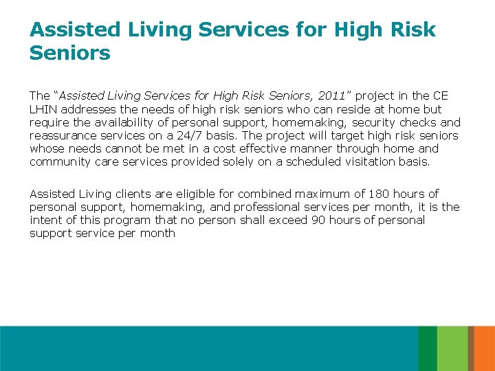 Assisted Living Services for High Risk Seniors The “Assisted Living Services for High Risk