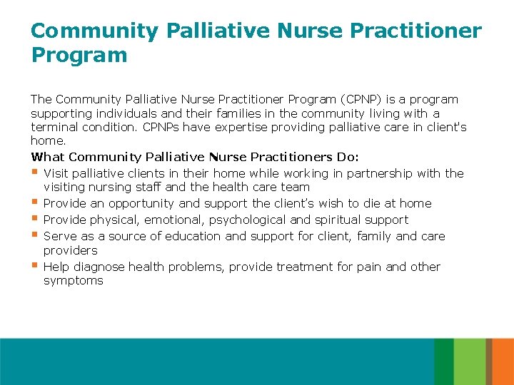 Community Palliative Nurse Practitioner Program The Community Palliative Nurse Practitioner Program (CPNP) is a