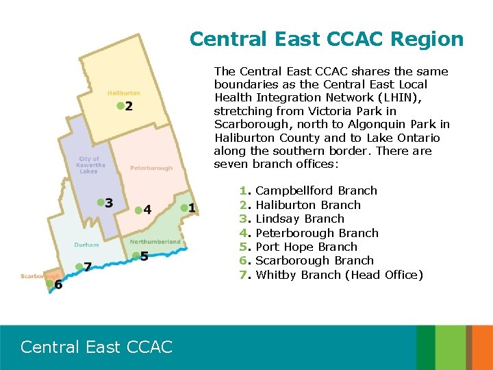 Central East CCAC Region The Central East CCAC shares the same boundaries as the