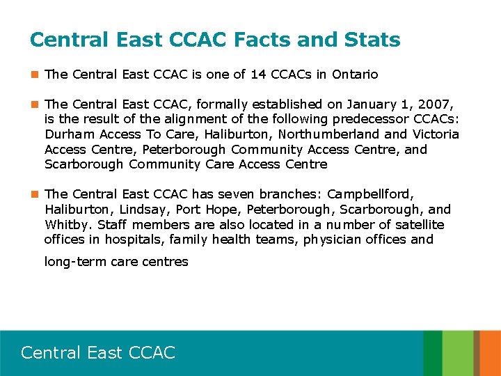Central East CCAC Facts and Stats n The Central East CCAC is one of