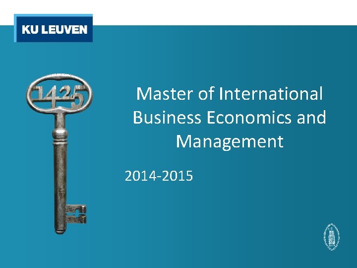 Master of International Business Economics and Management 2014 -2015 