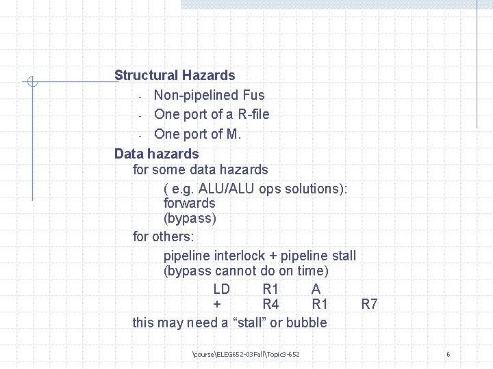 Structural Hazards - Non-pipelined Fus - One port of a R-file - One port