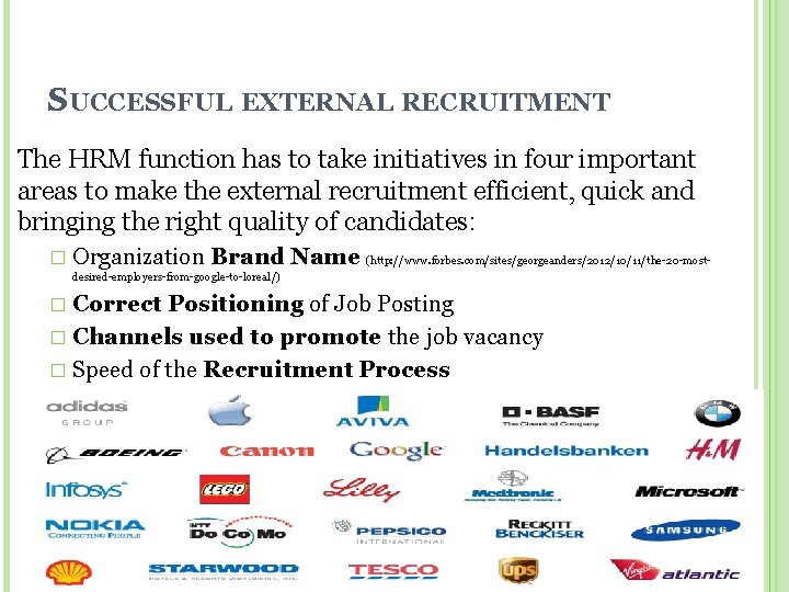 SUCCESSFUL EXTERNAL RECRUITMENT The HRM function has to take initiatives in four important areas