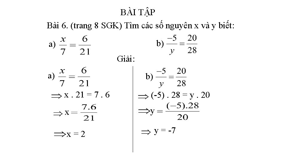 BÀI TẬP Bài 6. (trang 8 SGK) Tìm các số nguyên x và y