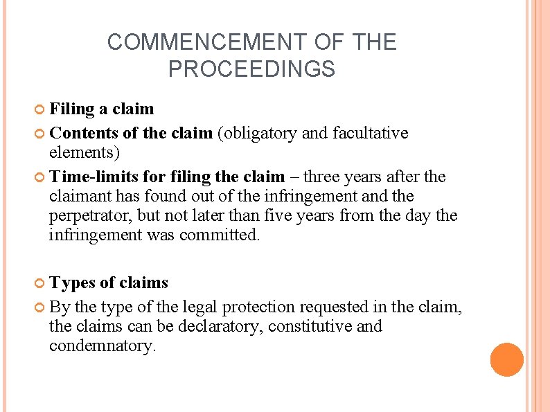 COMMENCEMENT OF THE PROCEEDINGS Filing a claim Contents of the claim (obligatory and facultative