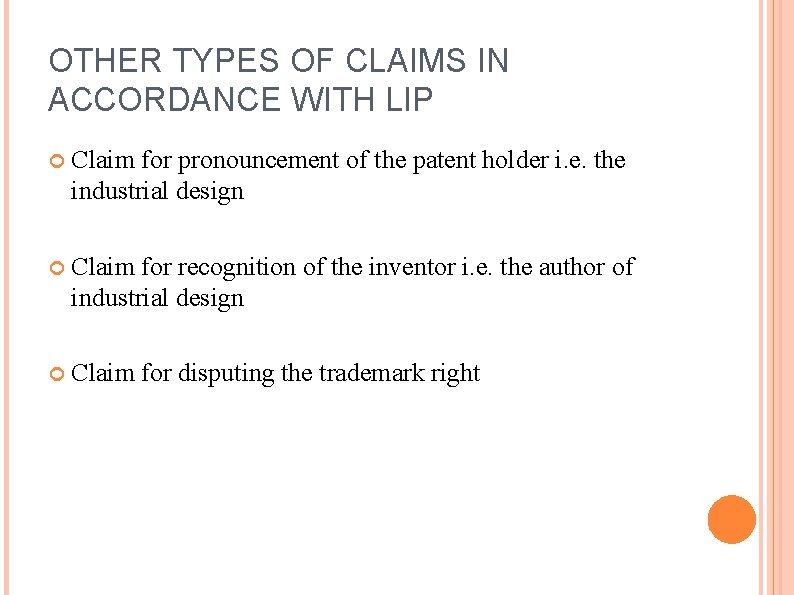 OTHER TYPES OF CLAIMS IN ACCORDANCE WITH LIP Claim for pronouncement of the patent