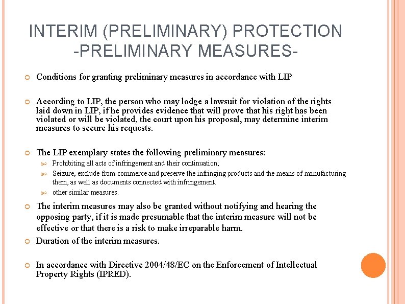 INTERIM (PRELIMINARY) PROTECTION -PRELIMINARY MEASURES Conditions for granting preliminary measures in accordance with LIP