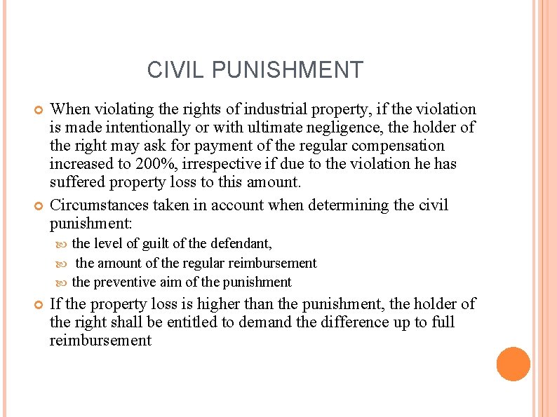 CIVIL PUNISHMENT When violating the rights of industrial property, if the violation is made