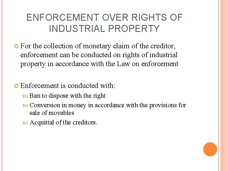 ENFORCEMENT OVER RIGHTS OF INDUSTRIAL PROPERTY For the collection of monetary claim of the