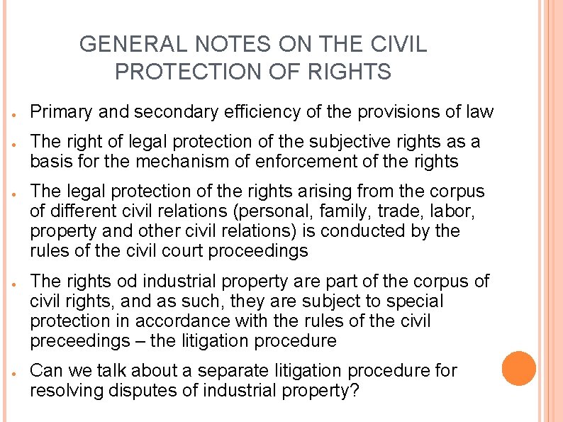 GENERAL NOTES ON THE CIVIL PROTECTION OF RIGHTS ● ● ● Primary and secondary