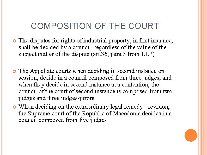 COMPOSITION OF THE COURT The disputes for rights of industrial property, in first instance,