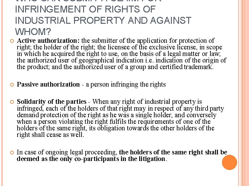 WHO CAN SUBMIT A CLAIM FOR INFRINGEMENT OF RIGHTS OF INDUSTRIAL PROPERTY AND AGAINST