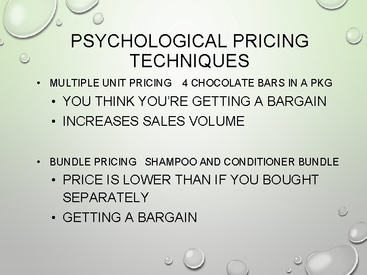 PSYCHOLOGICAL PRICING TECHNIQUES • MULTIPLE UNIT PRICING 4 CHOCOLATE BARS IN A PKG •