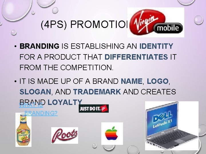 (4 PS) PROMOTION • BRANDING IS ESTABLISHING AN IDENTITY FOR A PRODUCT THAT DIFFERENTIATES