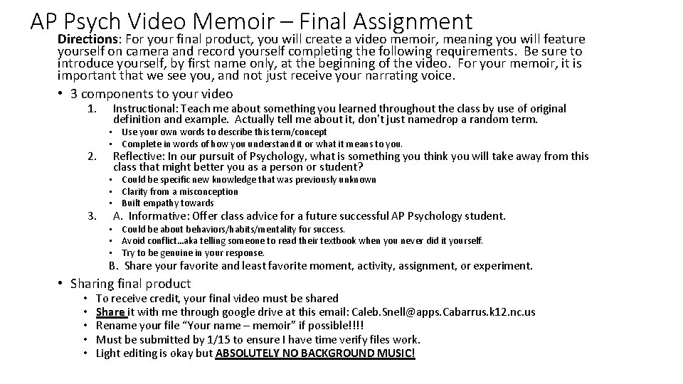 AP Psych Video Memoir – Final Assignment Directions: For your final product, you will