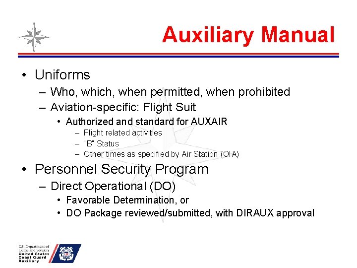 Auxiliary Manual • Uniforms – Who, which, when permitted, when prohibited – Aviation-specific: Flight