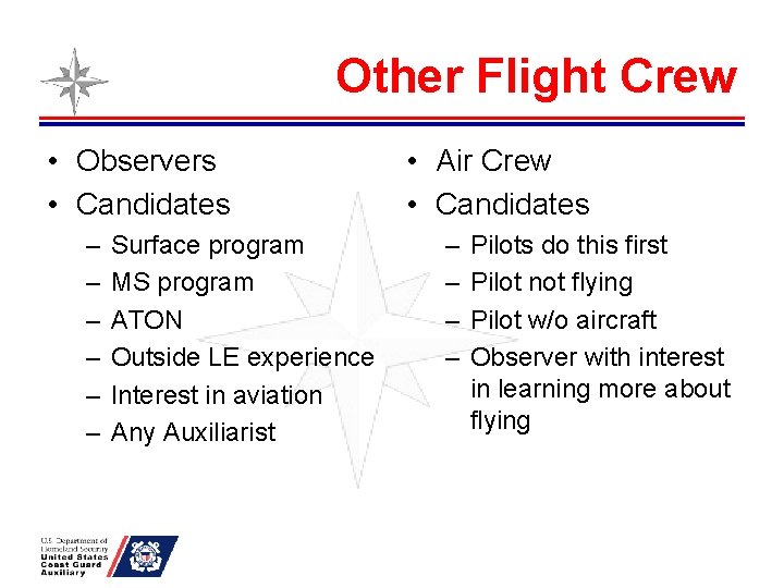 Other Flight Crew • Observers • Candidates – – – Surface program MS program