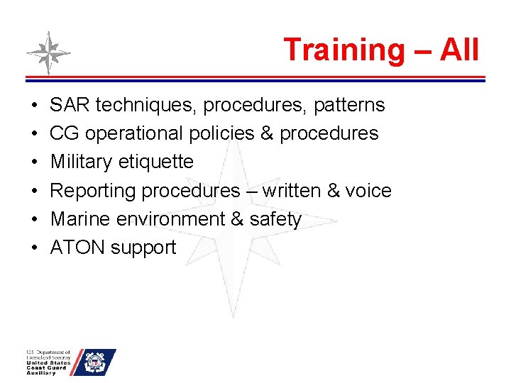 Training – All • • • SAR techniques, procedures, patterns CG operational policies &