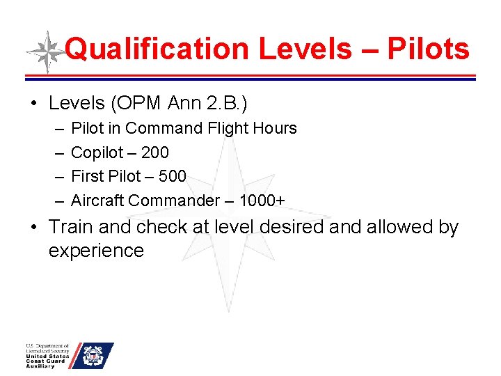 Qualification Levels – Pilots • Levels (OPM Ann 2. B. ) – – Pilot