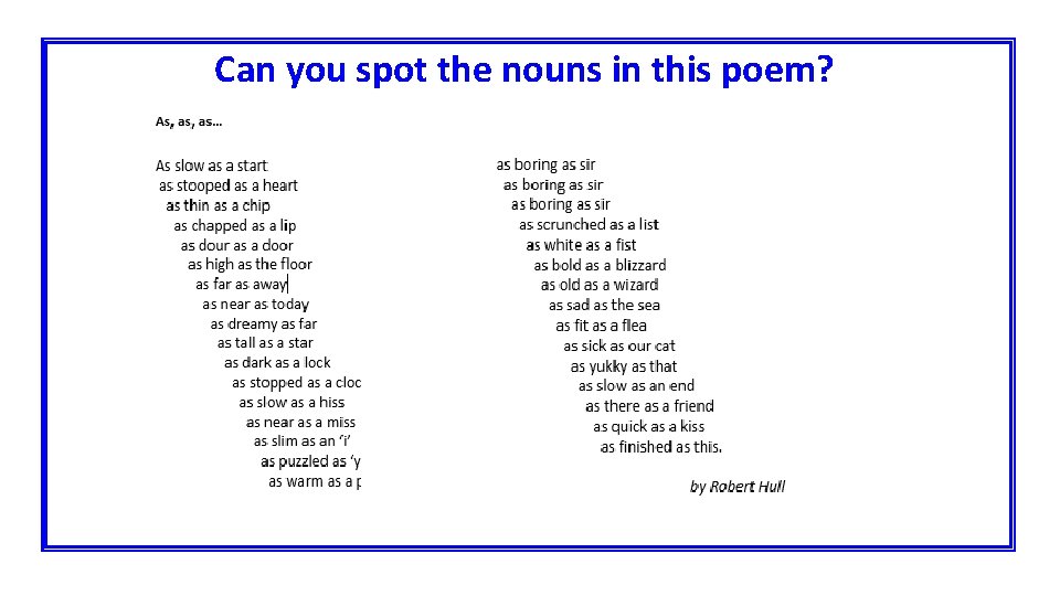 Can you spot the nouns in this poem? 