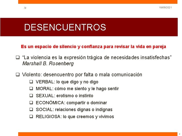 jg 19/06/2021 DESENCUENTROS Es un espacio de silencio y confianza para revisar la vida jg 19/06/2021 DESENCUENTROS Es un espacio de silencio y confianza para revisar la vida