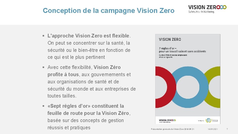 Conception de la campagne Vision Zero § L'approche Vision Zero est flexible. On peut