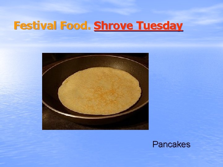 Festival Food. Shrove Tuesday Pancakes 