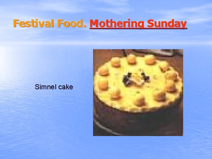 Festival Food. Mothering Sunday Simnel cake 