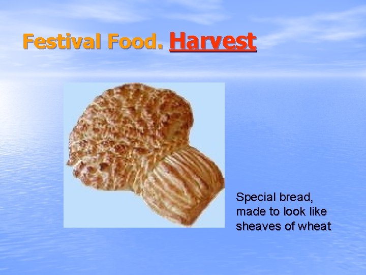 Festival Food. Harvest Special bread, made to look like sheaves of wheat 