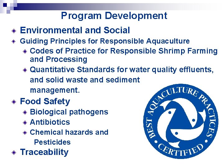 Program Development Environmental and Social Guiding Principles for Responsible Aquaculture Codes of Practice for