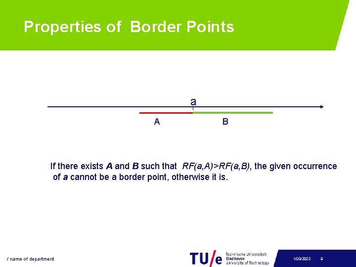 Properties of Border Points a A B If there exists A and B such