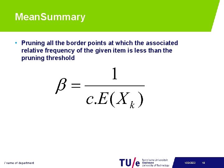 Mean. Summary • Pruning all the border points at which the associated relative frequency