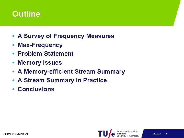 Outline • • A Survey of Frequency Measures Max-Frequency Problem Statement Memory Issues A