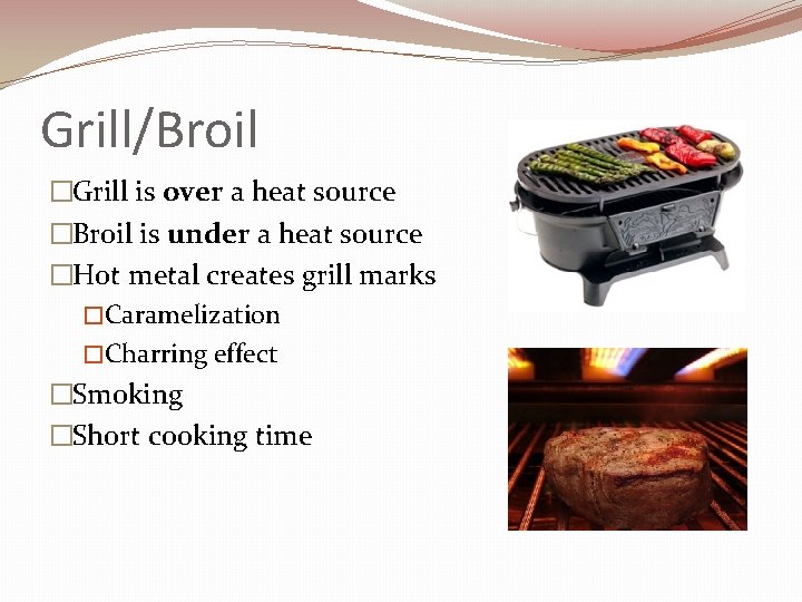 Cooking Methods And their proper applications What do