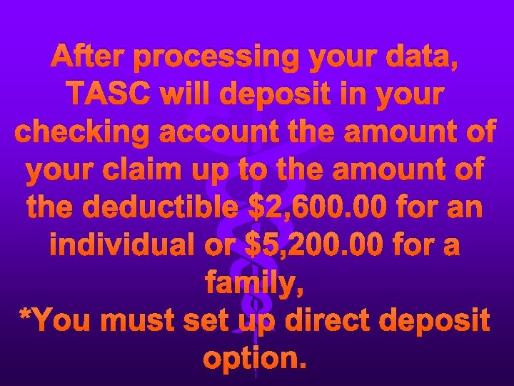 After processing your data, TASC will deposit in your checking account the amount of